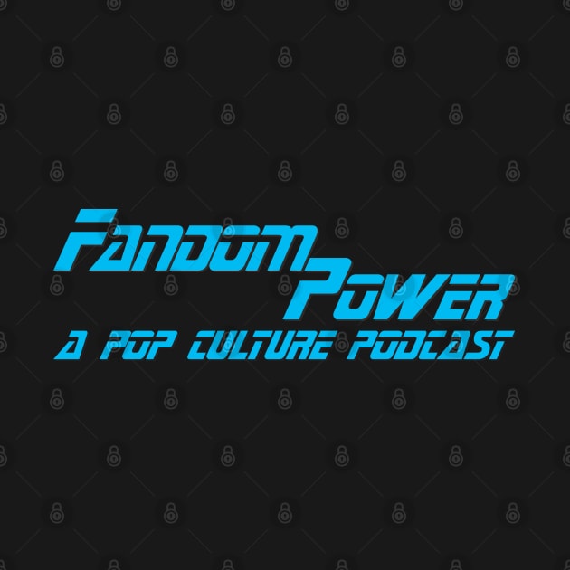 Fandom Power (TNG) by Fandom Power Podcast Merch Shop