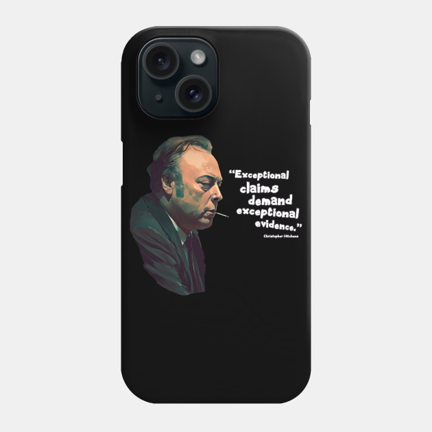 Exceptional Claims - Hitchens Quote Phone Case by dmac