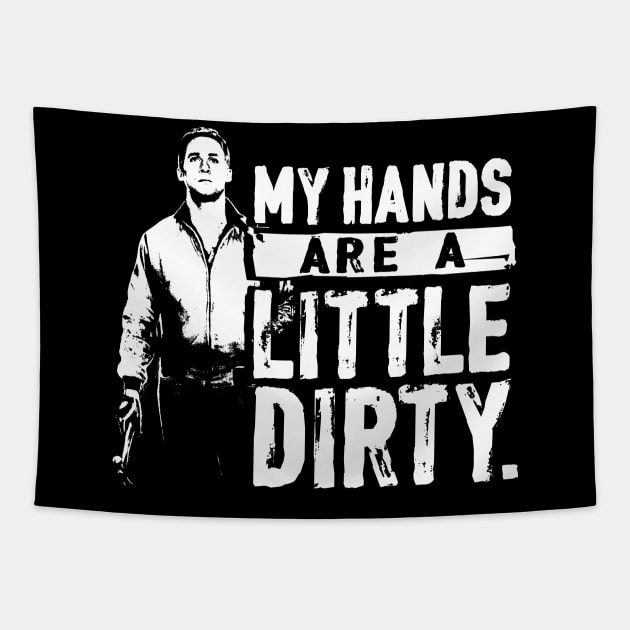 My Hands Are A Little Dirty - Drive Tapestry by huckblade