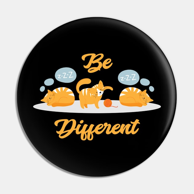 Funny Be Different cat cats animal lovers Pin by SpruchBastler