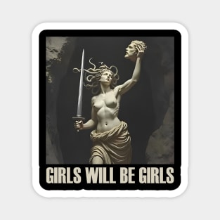 Girls Will Be Girls Feminist Medusa Empowerment Magnet