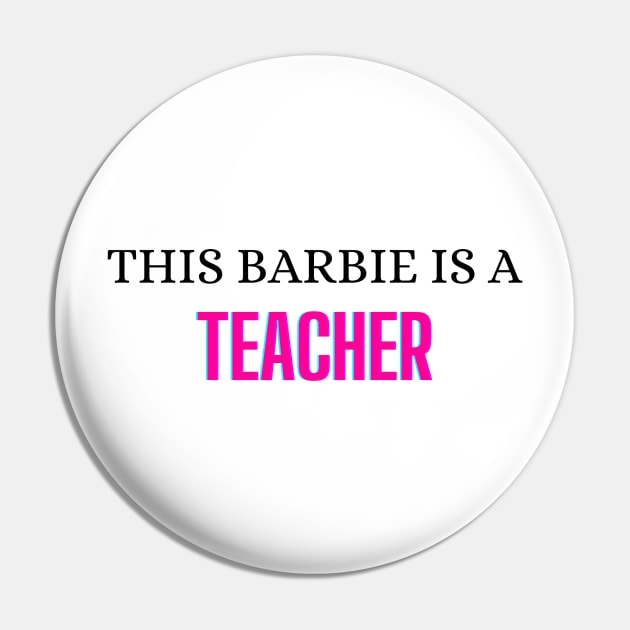This Barbie is a Teacher Pin by zachlart
