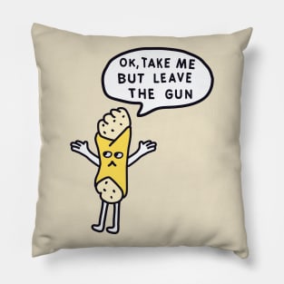 Leave the gun, take the cannoli Pillow