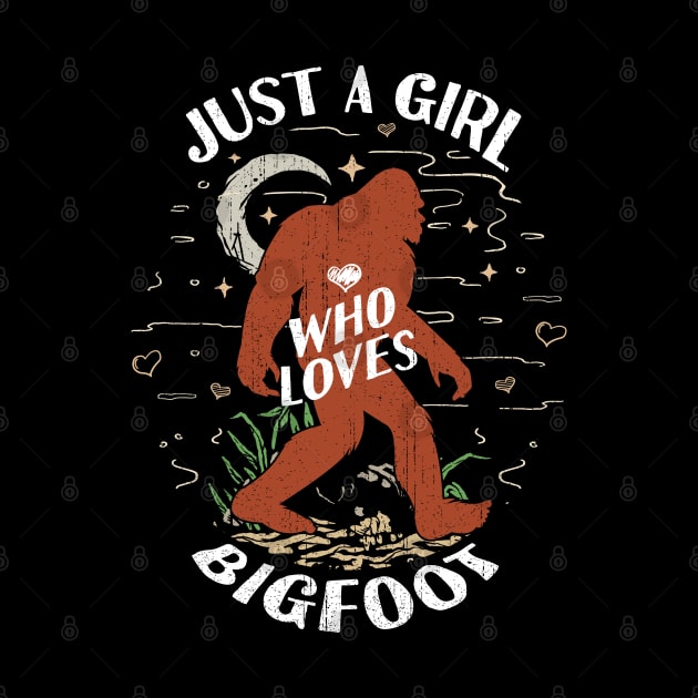 Just a Girl Who Loves Bigfoot  - Sasquatch Girl by Tesszero