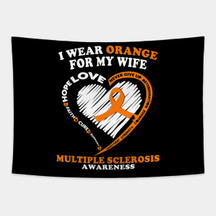 Multiple Sclerosis Shirt I Wear Orange For My Wife Tapestry