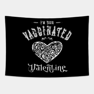 I'm Your Vaccinated Valentine Tapestry