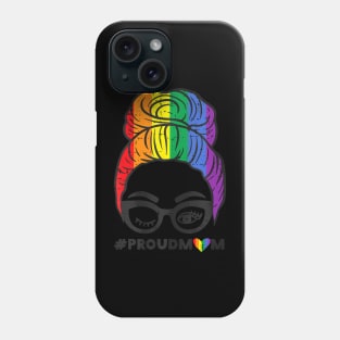 Proud Mom Messy Hair Bun LGBTQ Flag Gay Pride Ally Phone Case