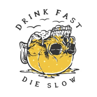 rock skull terror - drink fast die slow T-Shirt