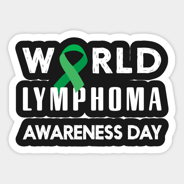 World Lymphoma Awareness Day 15th September Gift Lymphoma Sticker Teepublic