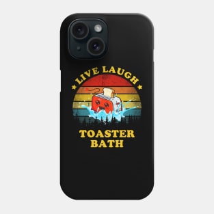 Live Laugh Toaster Bath Funny Vintage Phone Case