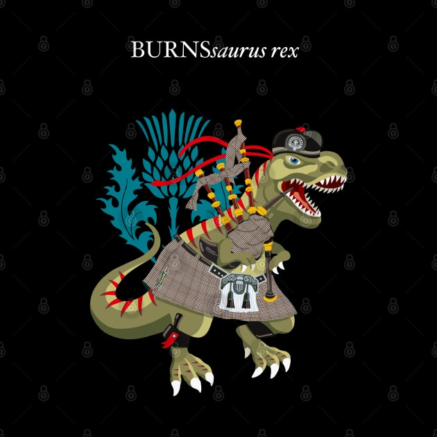 Clanosaurus Rex BURNSsaurus rex Plaid Burns Scotland Robbie Burns Family Tartan by BullShirtCo