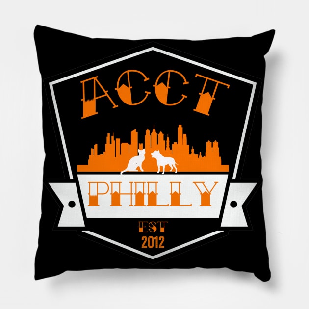 ACCT Philly since 2012 Pillow by ACCTPHILLY