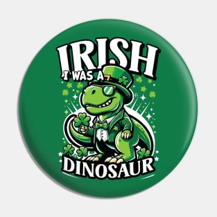 Irish I Was A Dinosaur St Patricks Day Shamrock Design Pin