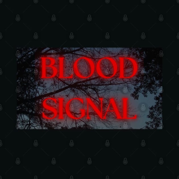 Blood Signal Front & Back Style by Pennsylvania People Apparel