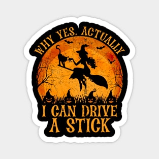 Why Yes Actually I Can Drive A Stick Vintage Magnet