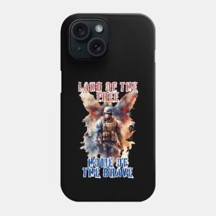 Land of The Free Home of The Brave Phone Case