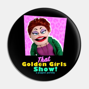 Rue McClanahan - THAT GOLDEN GIRLS SHOW - A PUPPET PARODY SHOWS Pin