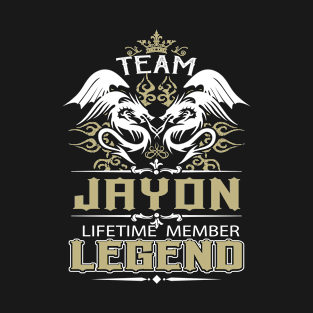 Jayon Name T Shirt -  Team Jayon Lifetime Member Legend Name Gift Item Tee T-Shirt