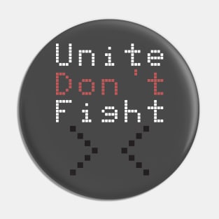 8ts Unite Don't Fight Pin