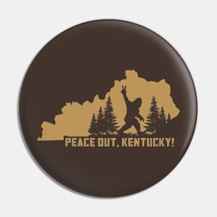 Kentucky Bigfoot Peace Out! Pin