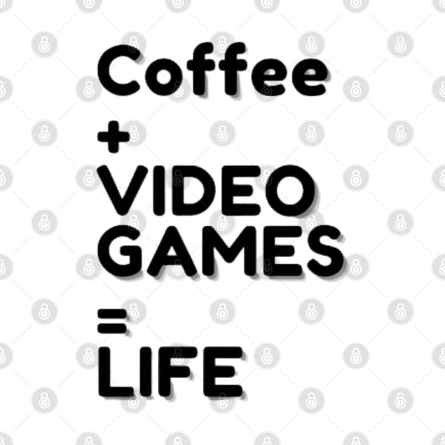 Coffee and Video Games is Life by BosStudios