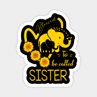 Sunflower Elephant Blessed To Be Called Sister Mothers Day Magnet