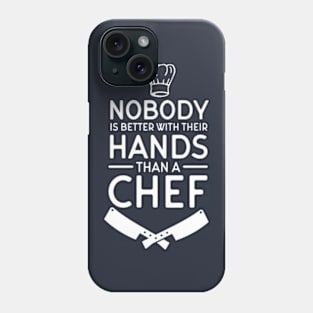 Nobody Better Than A Chef Phone Case