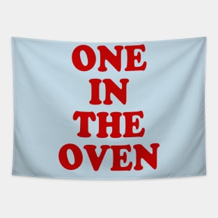 ONE IN THE OVEN Tapestry