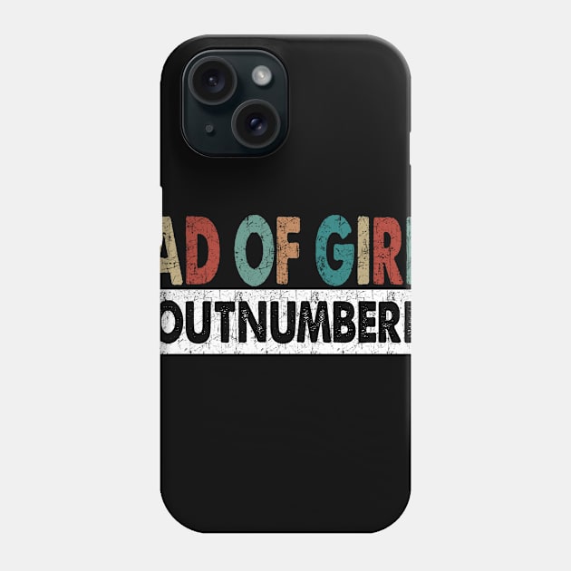 Dad Of Girls Outnumbered Costume Gift Phone Case by Ohooha