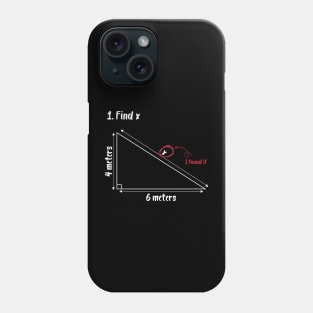 find x i found it Funny Math Phone Case