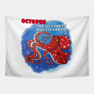 Octopus the ultimate multitasker Tapestry