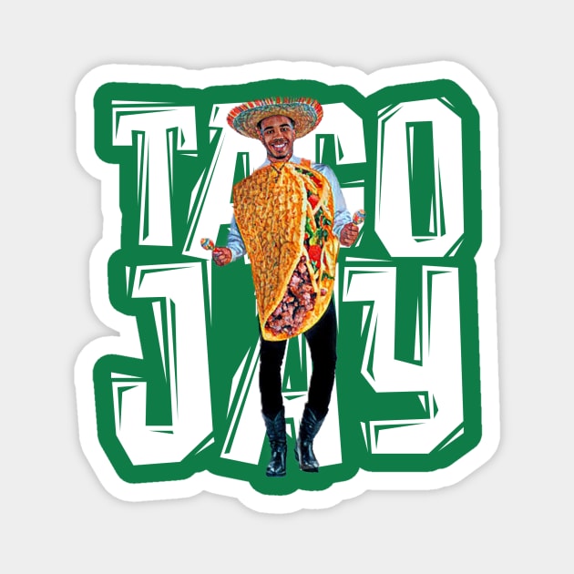 TACO JAY (BIG white font) Magnet by Basketballisfun