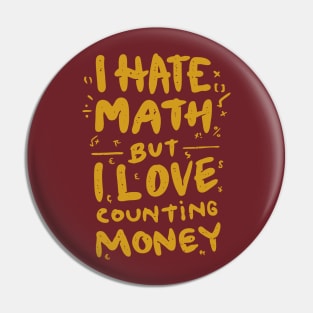 hate math love money Pin