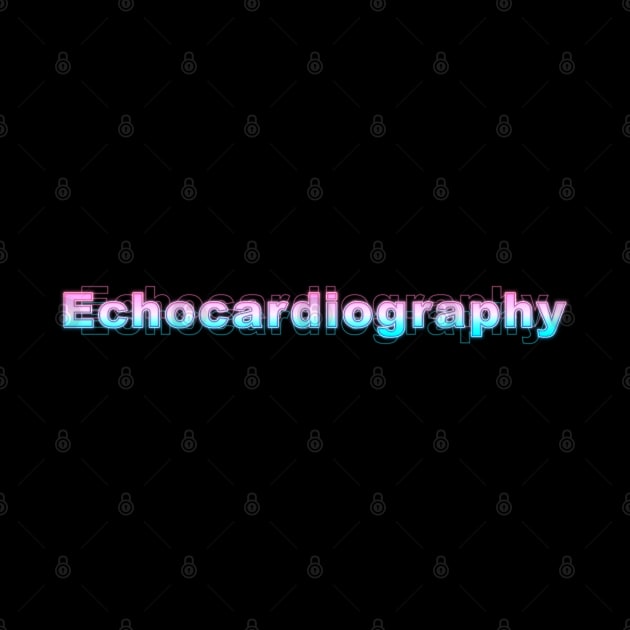Echocardiography by Sanzida Design