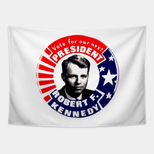 VOTE FOR OUR NEXT PRESIDENT ROBERT F. KENNEDY Tapestry