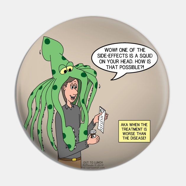 Squid on Your Head Medical Side-Effect Pin by OutToLunch