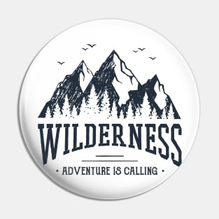 Wilderness. Adventure Is Calling Pin