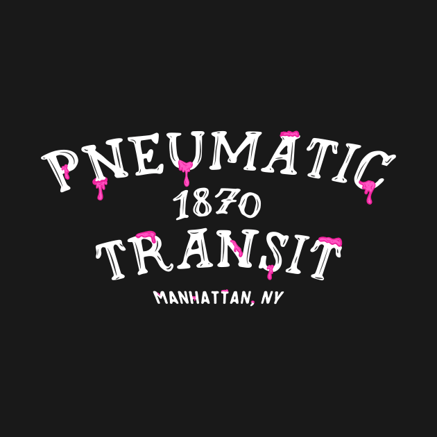 The Old Pneumatic Transit by Flip City Tees