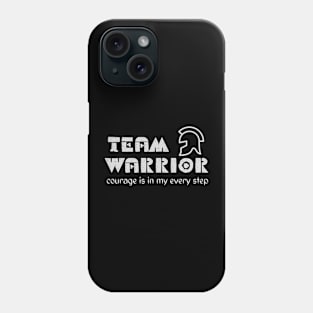 Warrior Courage Is In My Every Step Phone Case