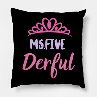 Miss five derful Pillow