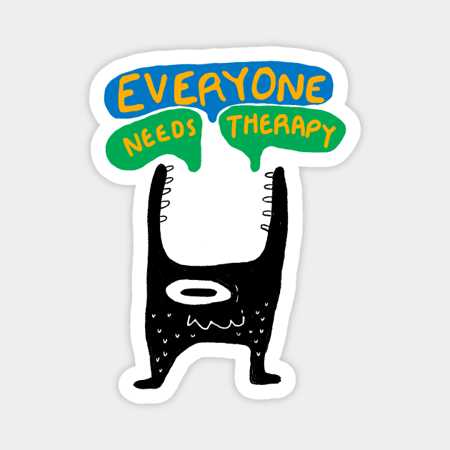 Everyone needs Therapy Magnet by flywithsparrows