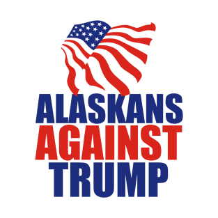 Alaskans Against Trump T-Shirt