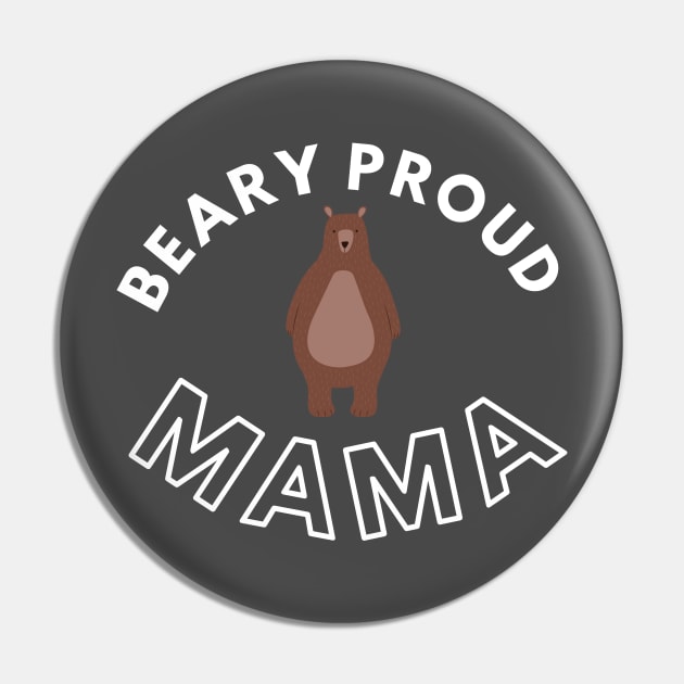 Cute Pun Beary Proud Mama Bear Pin by EdenLiving