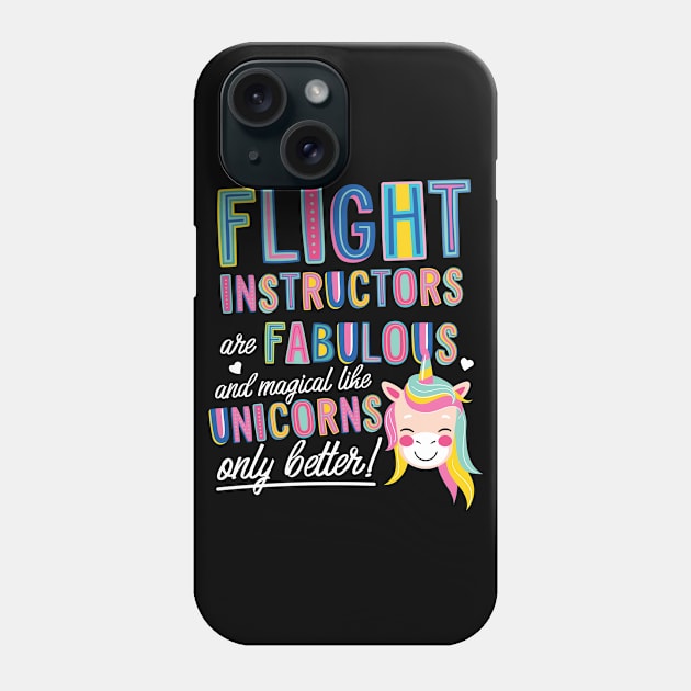 Flight Instructors are like Unicorns Gift Idea Phone Case by BetterManufaktur