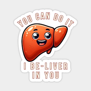 YOU CAN DO IT I BE-LIVER IN YOU Magnet