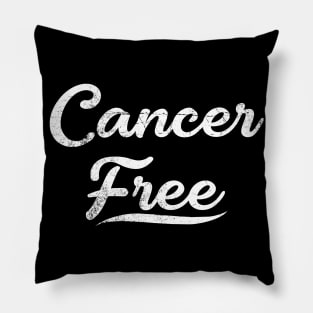 I Am Cancer Free! Pillow