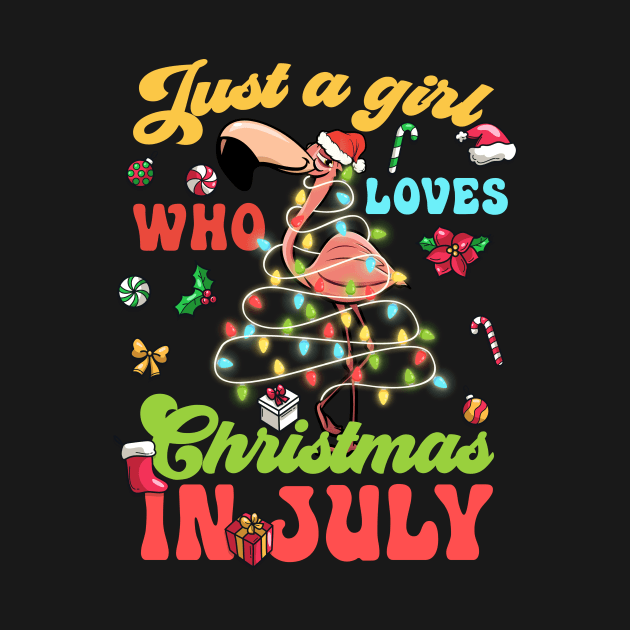 Just A Girl Who Loves Christmas In July Flamingo by Sky full of art