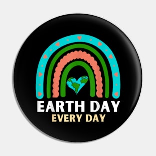 Earth Day Every Day Planet Earth Earth Day Everyday Rainbow Pin