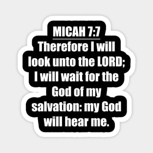 Micah 7:7 King James Version (KJV) Bible Verse Typography Magnet