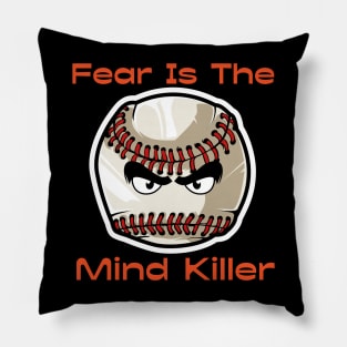 Fear Is The Mind KIller - Baseball Pillow